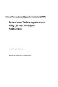 Evaluation of Sc-Bearing Aluminum Alloy C557 for Aerospace Applications