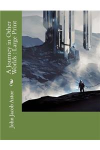A Journey in Other Worlds