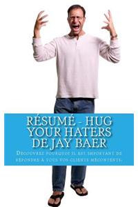 Résumé - Hug Your Haters de Jay Baer