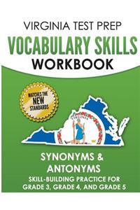 Virginia Test Prep Vocabulary Skills Workbook Synonyms & Antonyms