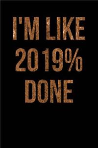 I'm Like 2019% Done