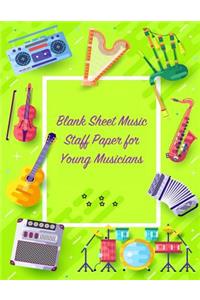 Blank Sheet Music Staff Paper for Young Musicians