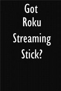 Got Roku Streaming Stick?