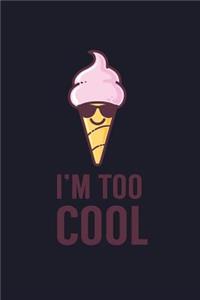 I'm Too Cool