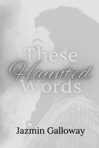 These Haunted Words