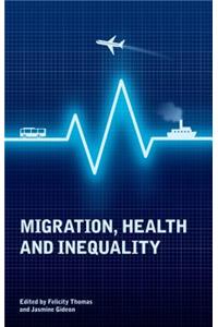 Migration, Health and Inequality