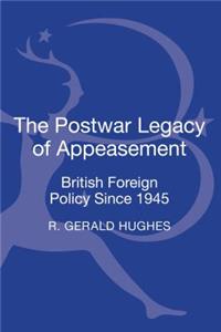 Postwar Legacy of Appeasement: British Foreign Policy Since 1945