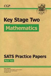 KS2 Maths SATS Practice Papers: Pack 2 (Updated for the 2017