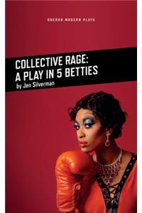 Collective Rage: A Play in Five Betties