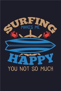 Surfing Makes Me Happy You Not So Much