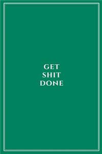 Get Shit Done