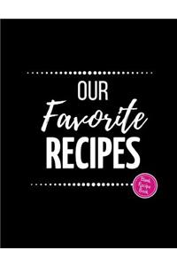 Our Favorite Recipes