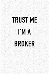 Trust Me I'm a Broker