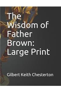 The Wisdom of Father Brown: Large Print