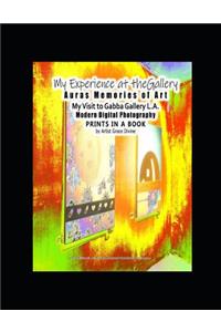 My Experience at the Gallery Auras Memories of Art My Visit to Gabba Gallery L.A. Modern Digital Photography Prints in a Book by Artist Grace Divine