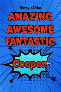 Diary of the Amazing Awesome Fantastic Cooper