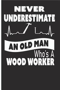 Never Underestimate an Old Man Who's a Woodworker
