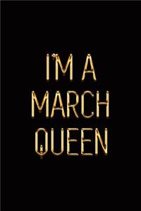 I'm a March Queen