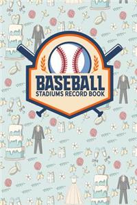 Baseball Stadiums Record Book