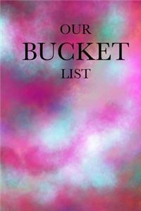 Our Bucket List