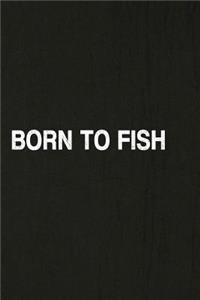 Born to Fish