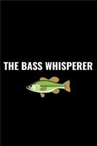 The Bass Whisperer