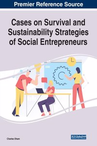 Cases on Survival and Sustainability Strategies of Social Entrepreneurs