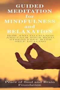 GUIDED MEDITATION for MINDFULNESS and RELAXATION