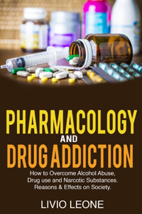 Pharmacology and Drug Addiction