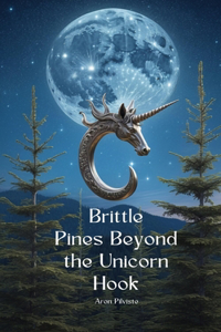 Brittle Pines Beyond the Unicorn Hook