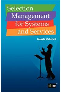 Selection Management for Systems and Services