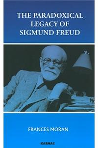 The Paradoxical Legacy of Sigmund Freud