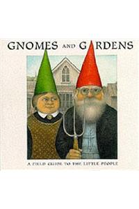 Gnomes and Gardens