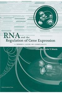 RNA and the Regulation of Gene Expression