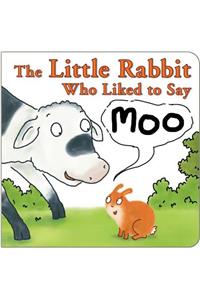 The Little Rabbit Who Liked to Say Moo