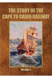 The Story of the Cape to Cairo Railway. Volume 3