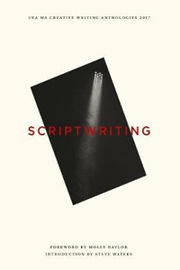 UEA Creative Writing Anthology Scriptwriting