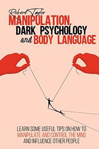 Manipulation, Dark Psychology and Body Language