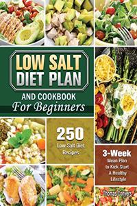 Low Salt Diet Plan and Cookbook For Beginners