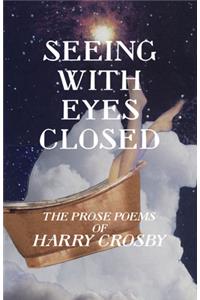 Seeing With Eyes Closed