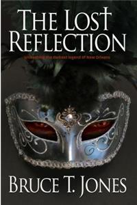 The Lost Reflection: Unleashing the Darkest Legend of New Orleans