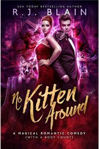 No Kitten Around