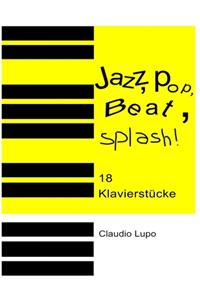 Jazz, Pop, Beat, Splash!