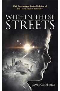 Within These Streets