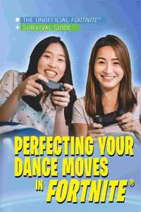 Perfecting Your Dance Moves in Fortnite(r)