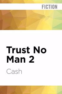 Trust No Man 2