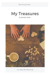 My Treasures - Four Week Mini Bible Study