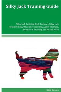 Silky Jack Training Guide Silky Jack Training Book Features