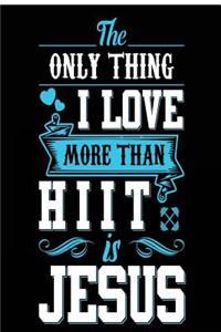 The Only Thing I Love More than HIIT is Jesus