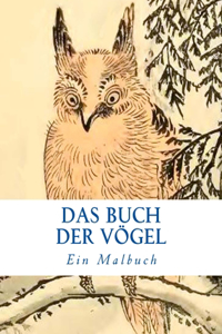 Buch der Vögel: Ein Malbuch